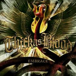 Thick As Blood : Embrace